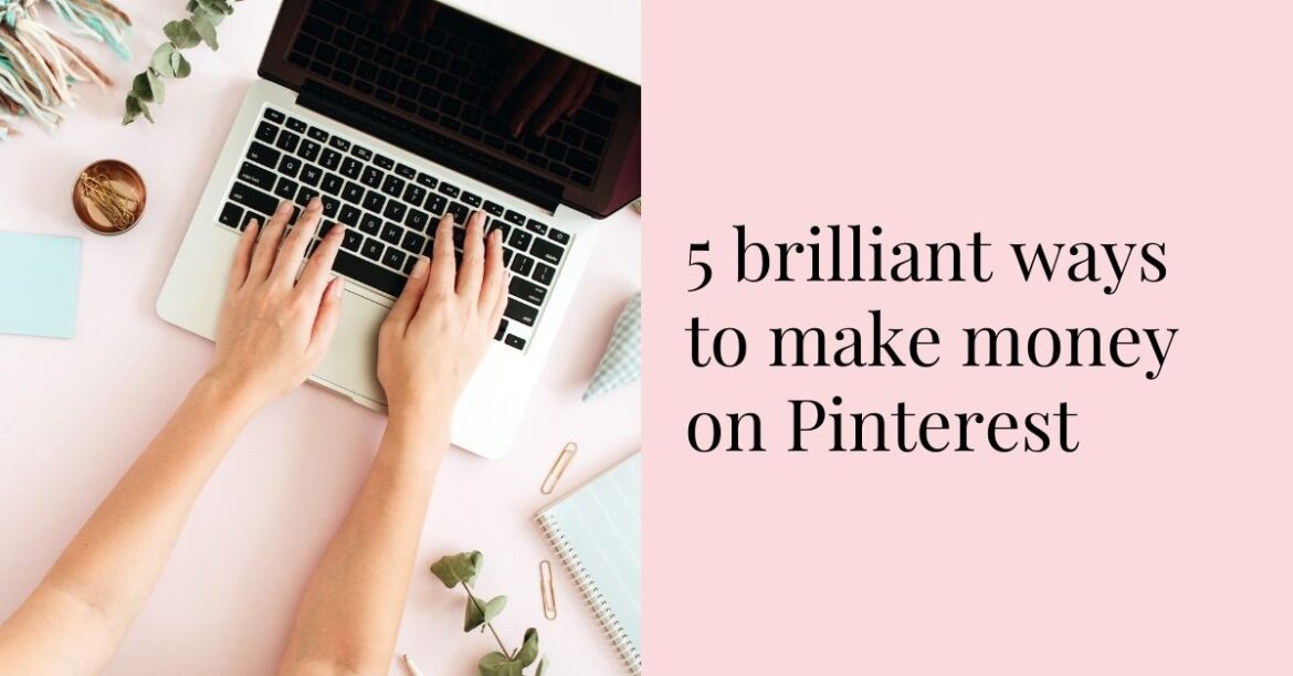 5 Ways How to Make Money On Pinterest